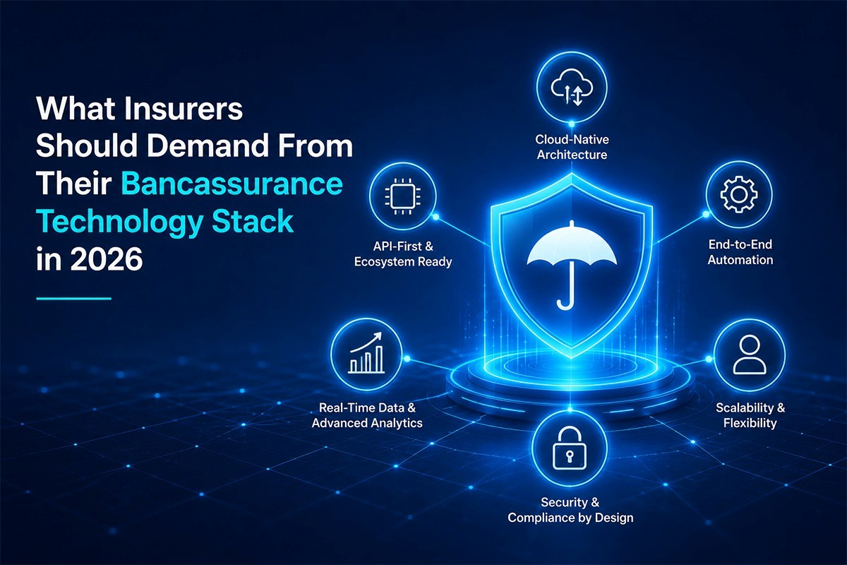 What Insurers Should Demand From Their Bancassurance Technology Stack in 2026